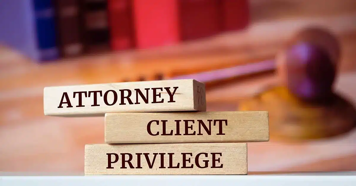 Attorney Client Privilege